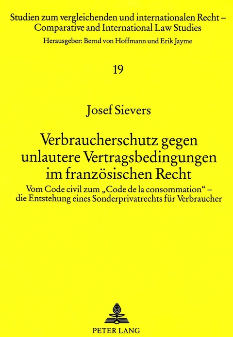 Verbraucherschutz gegen unlautere Vertragsbedingungen im franz&ouml;sischen Recht - Josef Sievers