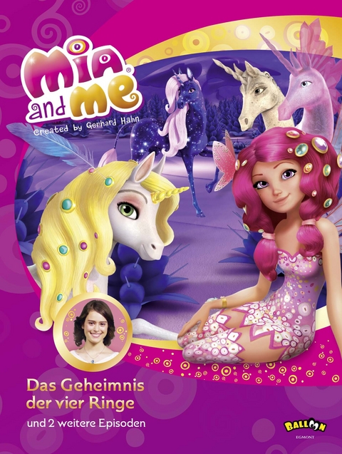Mia and me - Das Geheimnis der vier Ringe - Isabella Mohn