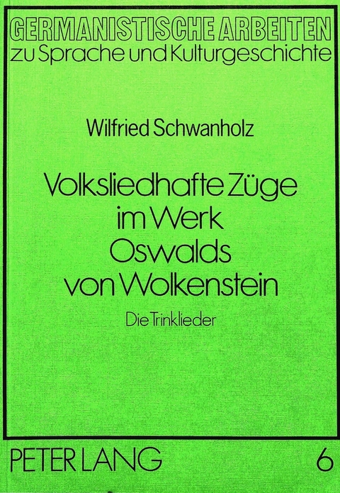 Volksliedhafte Z&uuml;ge im Werk Oswalds von Wolkenstein - Wilfried Schwanholz