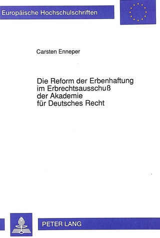 Die Reform der Erbenhaftung im Erbrechtsausschuß der Akademie für Deutsches Recht