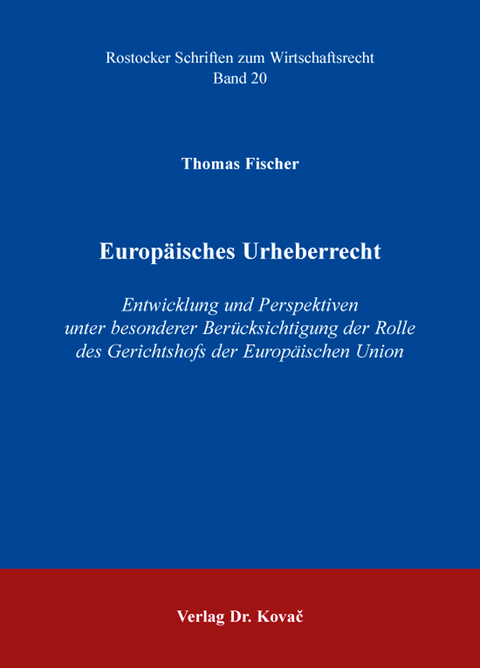 Europ&auml;isches Urheberrecht - Thomas Fischer