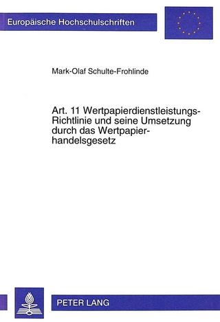 Art. 11 Wertpapierdienstleistungs-Richtlinie und seine Umsetzung durch das Wertpapierhandelsgesetz