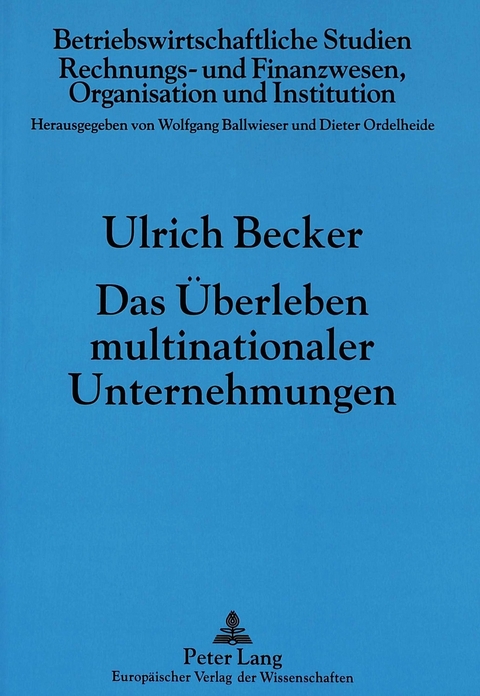 Das &Uuml;berleben multinationaler Unternehmungen - Ulrich Becker