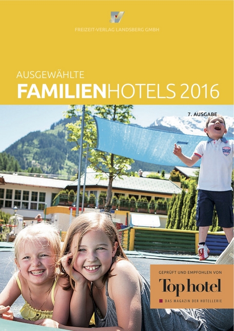Ausgew&auml;hlte Familienhotels 2016