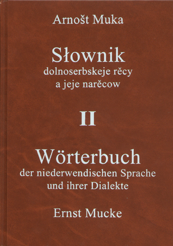 W&ouml;rterbuch der niederwendischen Sprache und ihrer Dialekte /Slownik dolnoserbskeje rěcy a jeje narěcow II O&ndash;Z - Ernst Mucke