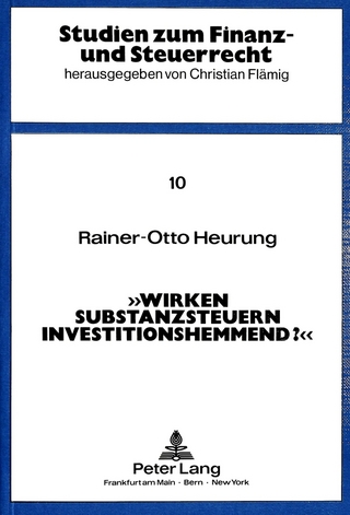 Wirken Substanzsteuern investitionshemmend?
