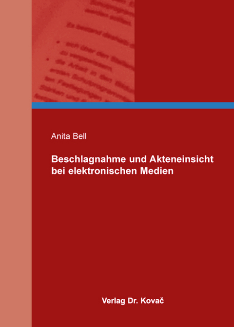 Beschlagnahme und Akteneinsicht bei elektronischen Medien - Anita Bell