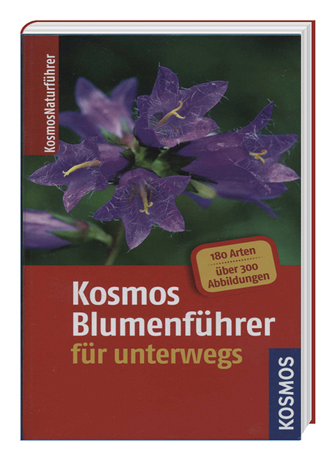 Kosmos Naturf&uuml;hrer f&uuml;r unterwegs - Blumenf&uuml;hrer - Heike Dorsch