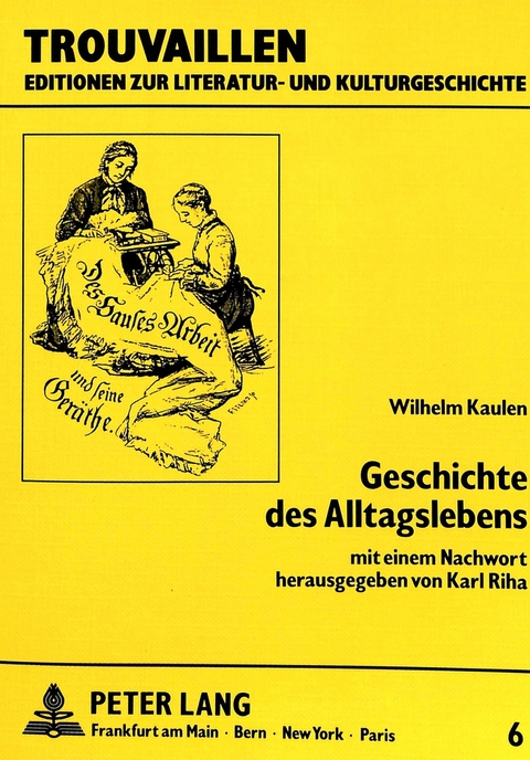 Wilhelm Kaulen: Geschichte des Alltagslebens - 