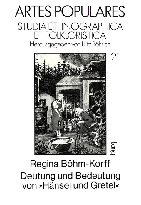 Deutung und Bedeutung von 'H&auml;nsel und Gretel' - Regina B&ouml;hm-Korff
