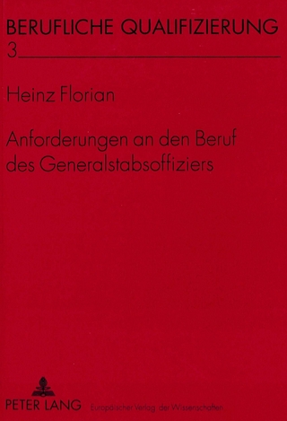 Anforderungen an den Beruf des Generalstabsoffiziers