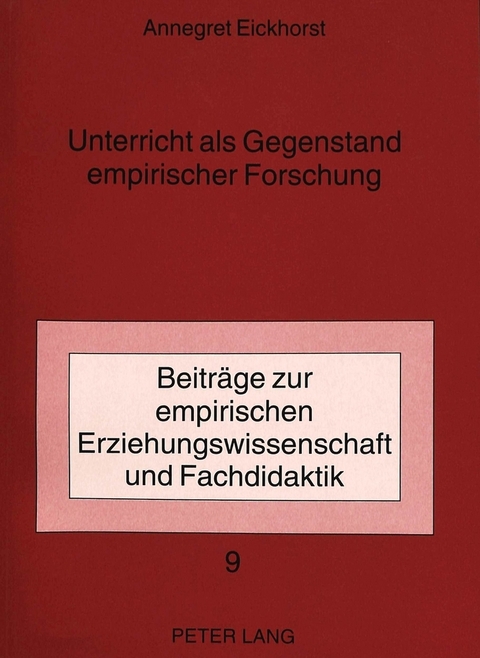Unterricht als Gegenstand empirischer Forschung - Annegret Eickhorst