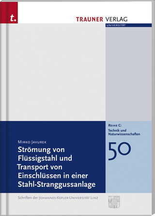 Strömung von Flüssigstahl und Transport von Einschlüssen in einer Stahl-Stranggussanlage