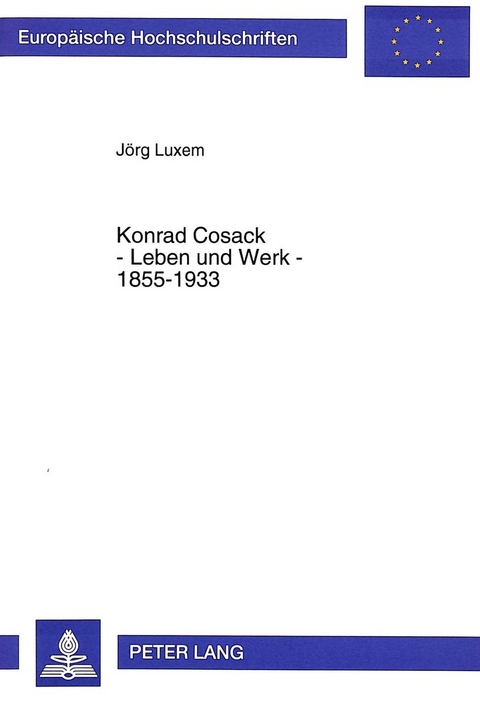 Konrad Cosack - Leben und Werk - 1855-1933 - J&ouml;rg Luxem