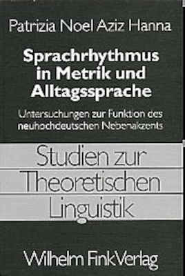 Sprachrhythmus in Metrik und Alltagssprache - Patrizia Noel Aziz Hanna, Patrizia Noel Aziz Hanna