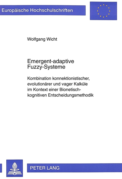 Emergent-adaptive Fuzzy-Systeme - Wolfgang Wicht