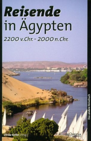 Reisende in &Auml;gypten (2200 v. Chr. - 2000 n. Chr.) - 