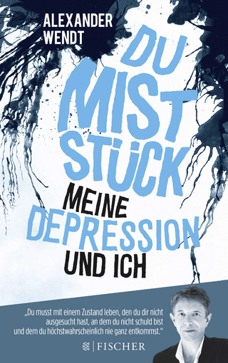 Du Miststück – Meine Depression und ich
