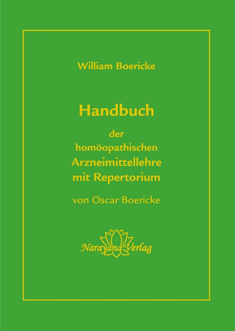 Handbuch der hom&ouml;opathischen Arzneimittellehre mit Repertorium - Oscar Boericke, William Boericke