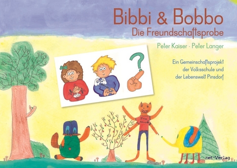 Bibbi & Bobbo - Die Freundschaftsprobe - Peter Kaiser, Pamela Maringer