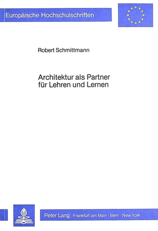 Architektur als Partner für Lehren und Lernen