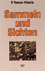 Sammeln und Sichten - Thomas H&auml;berle