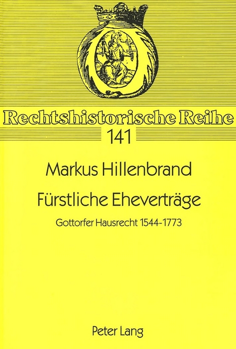 F&uuml;rstliche Ehevertr&auml;ge - Markus Hillenbrand