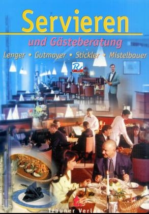 Servieren und G&auml;steberatung - Heinz Lenger, Ren&eacute; Lenger, Wilhelm Gutmayer, Hans Stickler, Gustav Mistelbauer
