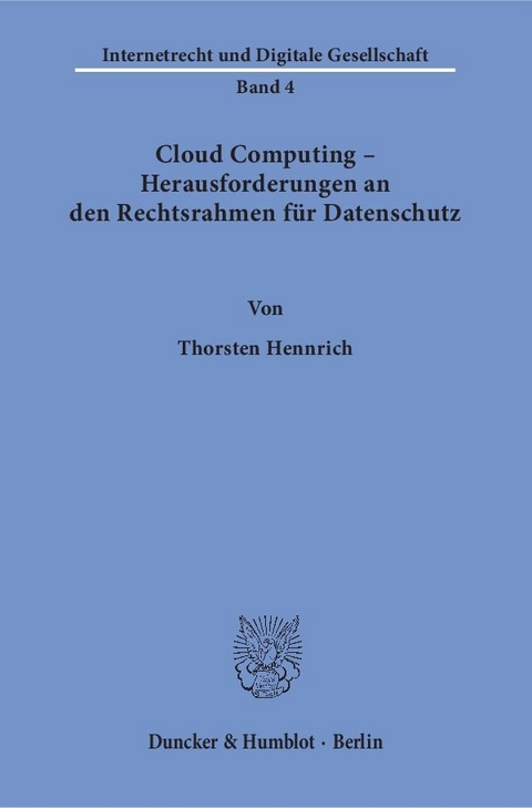 Cloud Computing – Herausforderungen an den Rechtsrahmen für Datenschutz. - Thorsten Hennrich