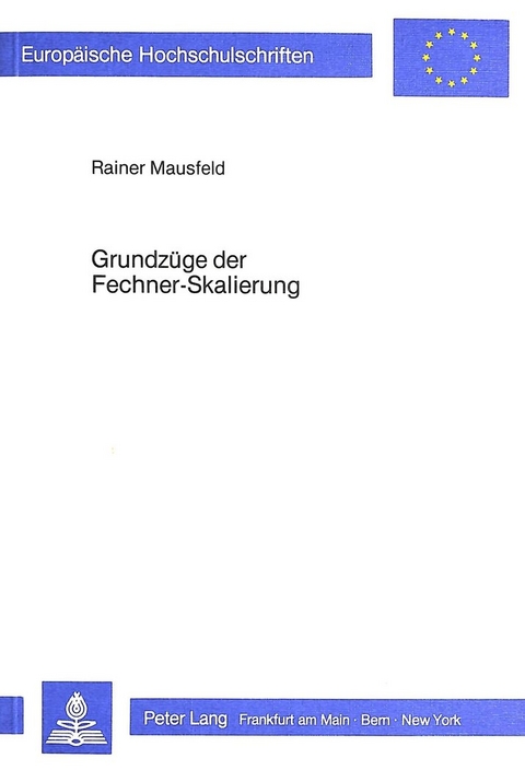 Grundz&uuml;ge der Fechner-Skalierung - Rainer Mausfeld