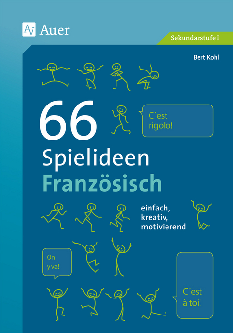 66 Spielideen Franz&ouml;sisch - Bert Kohl