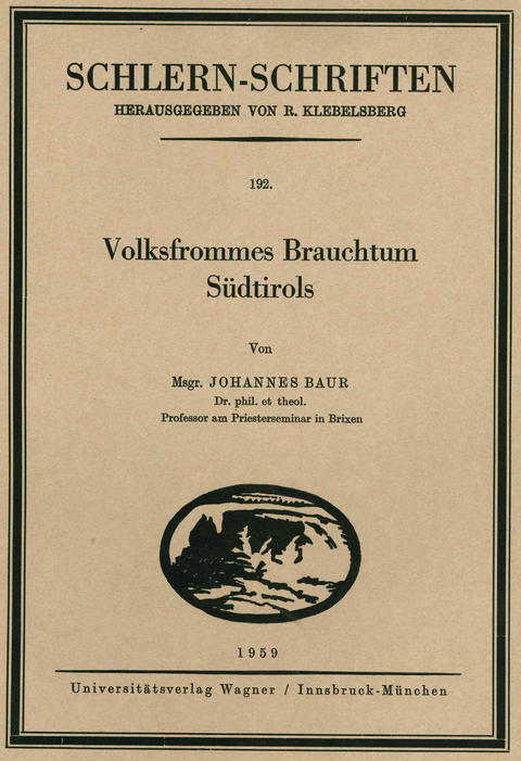 Volksfrommes Brauchtum S&uuml;dtirols - Johannes Baur