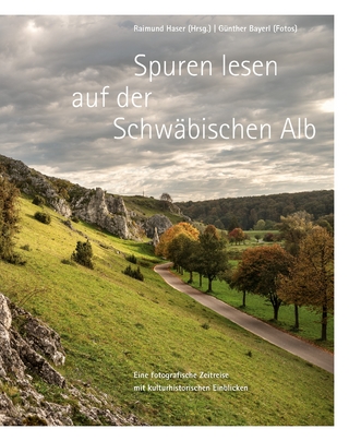 Spuren lesen auf der Schwäbischen Alb