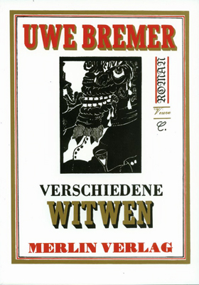 Verschiedene Witwen. Roman / Verschiedene Witwen - Uwe Bremer
