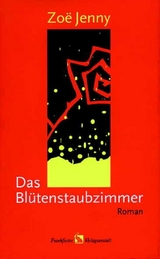 Das Bl&uuml;tenstaubzimmer - Zo&euml; Jenny