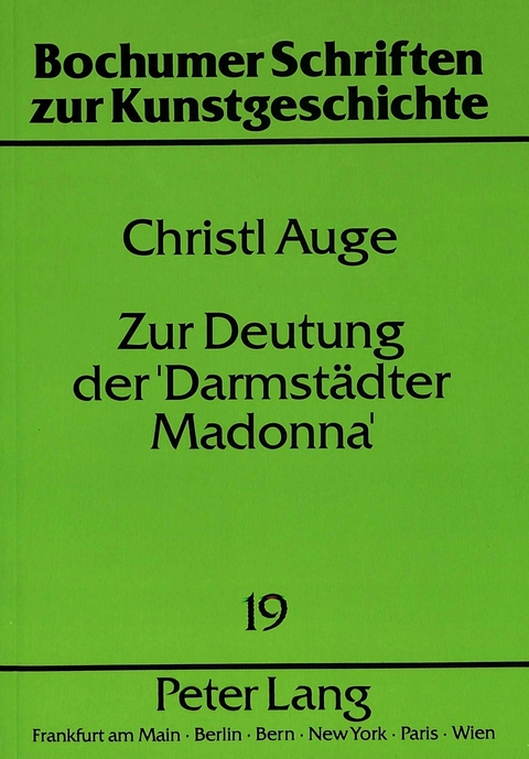 Zur Deutung der 'Darmst&auml;dter Madonna' - Christel Auge