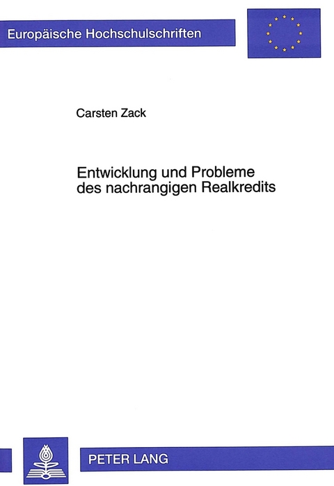 Entwicklung und Probleme des nachrangigen Realkredits - Carsten Zack