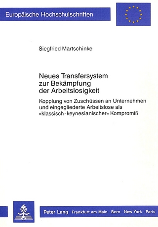 Neues Transfersystem zur Bekämpfung der Arbeitslosigkeit