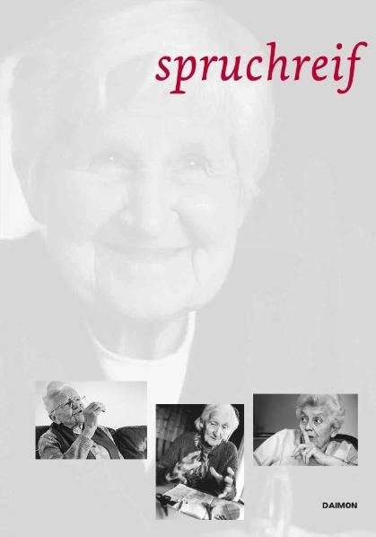 Spruchreif - Zeitzeuginnen erz&auml;hlen - 