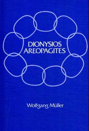 Dionysios Areopagites - Wolfgang M&uuml;ller