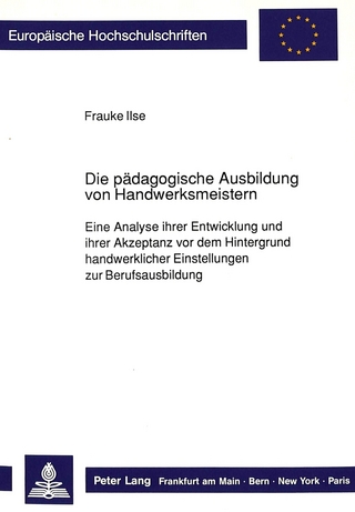 Die pädagogische Ausbildung von Handwerksmeistern
