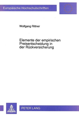 Elemente der empirischen Preisentscheidung in der Rückversicherung