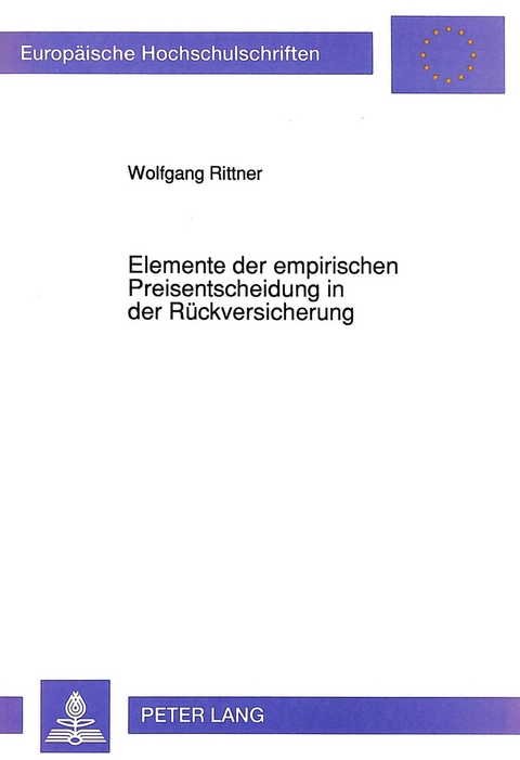 Elemente der empirischen Preisentscheidung in der R&uuml;ckversicherung - Wolfgang Rittner