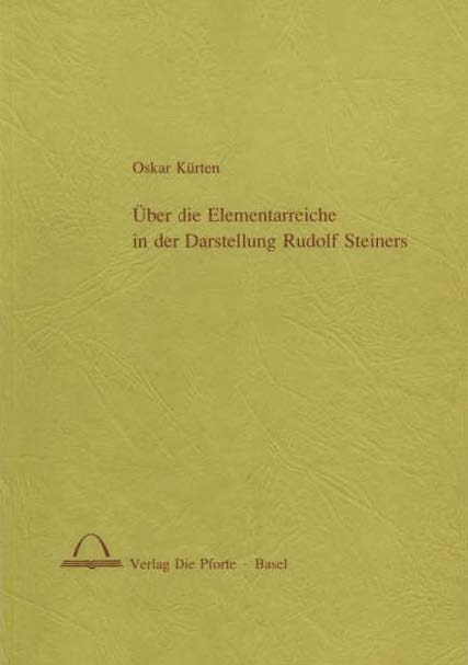 &Uuml;ber die Elementarreiche in der Darstellung Rudolf Steiners - Oskar K&uuml;rten
