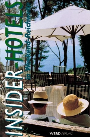 Insider-Hotels in Weekend-Reichweite. Neuausgabe 99/00