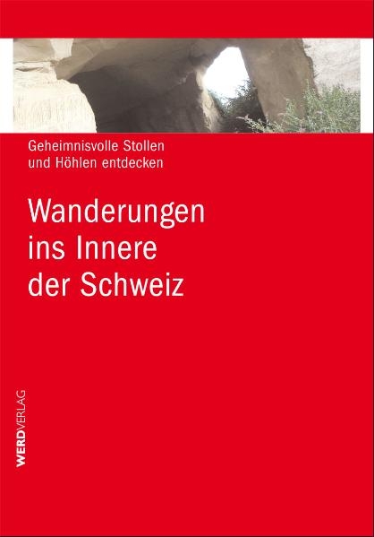 Wanderungen ins Innere der Schweiz - Reinhard Br&uuml;hwiler