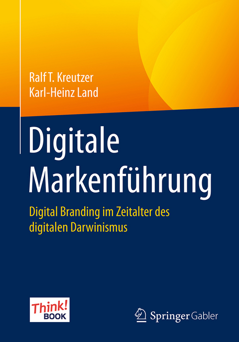 Digitale Markenf&uuml;hrung - Ralf T. Kreutzer, Karl-Heinz Land