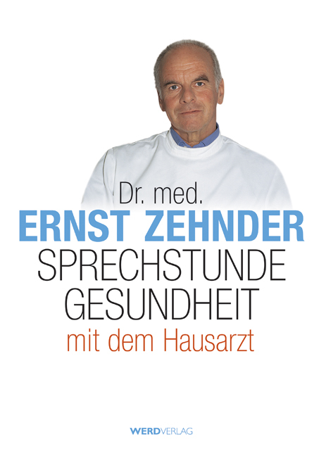Sprechstunde Gesundheit mit dem Hausarzt - Ernst Zehnder