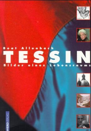 Tessin - Bilder eines Lebensraums