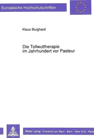 Die Tollwuttherapie im Jahrhundert vor Pasteur